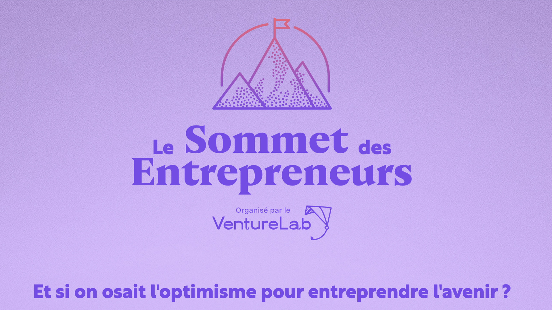 Le Sommet des Entrepreneurs - Conférence inspirante