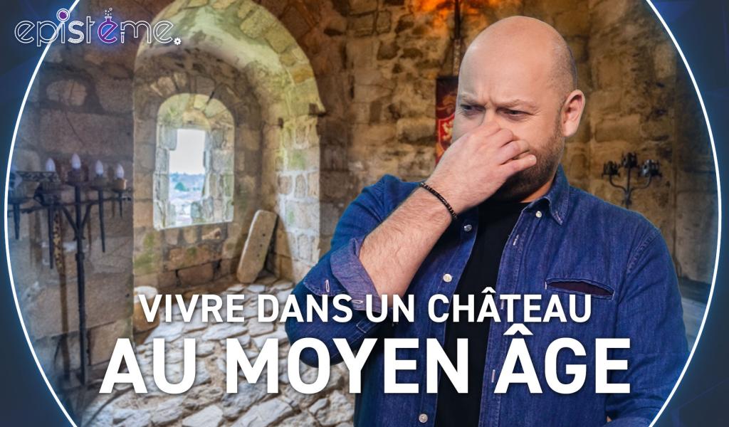 Epistème - La vie dans un Château Fort