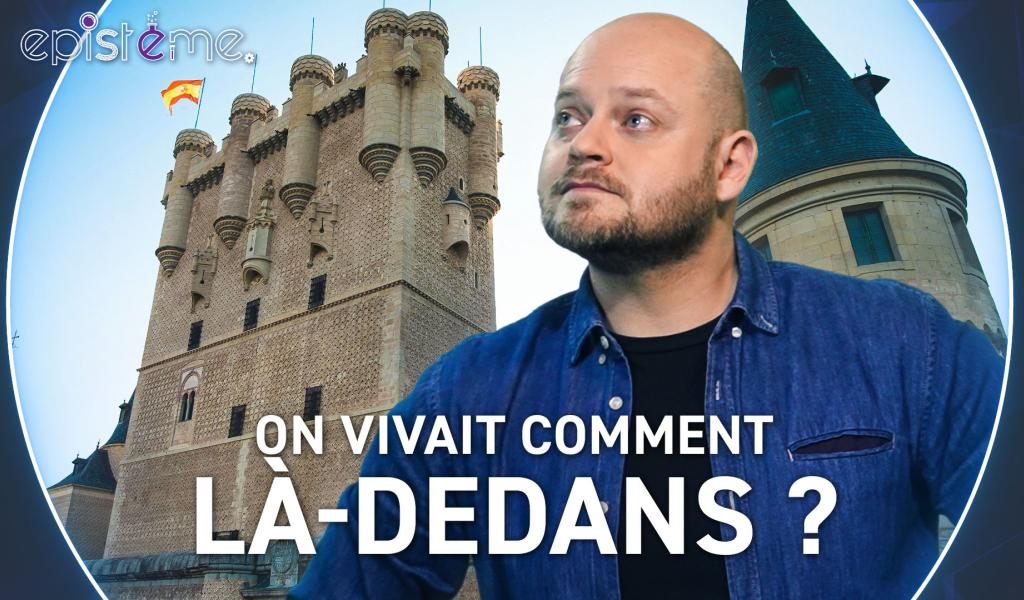 Epistème - Quel était le quotidien des habitants d'un Château Fort