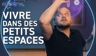 Epistème - Peut-on vivre dans 15m² ? La Tiny House