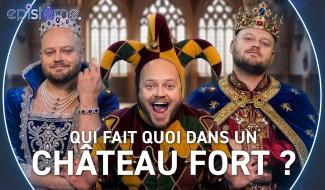Epistème - Qui fait quoi dans un château fort ?