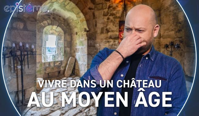 Epistème - La vie dans un Château Fort