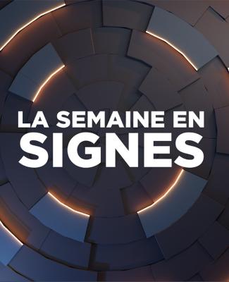 La semaines en signes