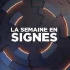 La semaines en signes