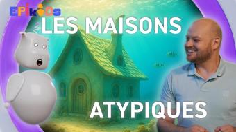 Epikids : Les maisons atypiques
